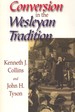 Conversion in the Wesleyan Tradition