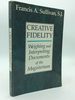 Creative Fidelity: Weighing and Interpreting Documents of the Magisterium