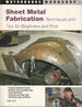 Sheet Metal Fabrication Techniques and Tips for Beginners and Pros
