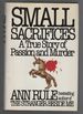 Small Sacrifices: a True Story of Passion and Murder