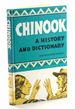 Chinook: a History and Dictionary of the Northwest Coast Trade Jargon (the Centuries-Old Trade Language of the Indians of the Pacific)