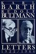 Karl Barth-Rudolf Bultmann Letters, 1922-1966