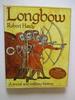 Longbow: a Social and Military History