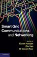 Smart Grid Communications and Networking
