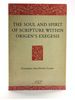 Soul and Spirit of Scripture Within Origen's Exegesis