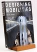 Designing Mobilities (Art and Urbanism)
