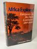 Africa Explored: Europeans in the Dark Continent, 1769-1889