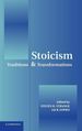 Stoicism: Traditions and Transformations