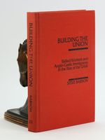Building the Union: Skilled Workers and Anglo-Gaelic Immigrants in the Rise of the Uaw [Inscribed to Leonard Woodcock]