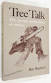 Tree Talk: the People and Politics of Timber