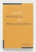 From Physics to Philosophy