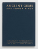 Ancient Gems and Finger Rings: Catalogue of the Collections