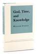 God, Time, and Knowledge (Cornell Studies in the Philosophy of Religion)