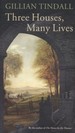 Three Houses Many Lives