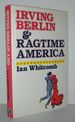 Irving Berlin and Ragtime America