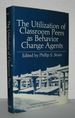 The Utilization of Classroom Peers as Behavior Change Agents