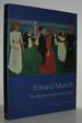 Edvard Munch the Modern Life of the Soul