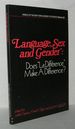 Language, Sex and Gender Does La Difference Make a Difference