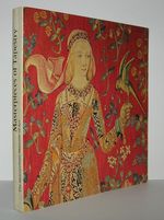 Masterpieces of Tapestry From the Fourteenth to the Sixteenth Century an Exhibition at the Metropolitan Museum of Art