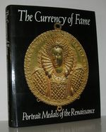 The Currency of Fame Portrait Medals of the Renaissance