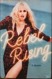 Rebel Rising: a Memoir
