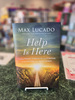 Help Is Here Finding Fresh Strength and Purpose in the Power of the Holy Spirit