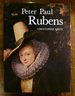 Peter Paul Rubens: Man and Artist