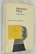 Interaction Ritual: Essays in Face-to-Face Behavior