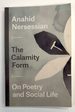 The Calamity Form: on Poetry and Social Life