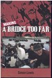 Making a Bridge Too Far