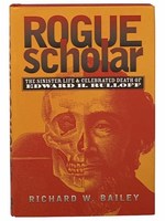 Rogue Scholar: the Sinister Life and Celebrated Death of Edward H. Rulloff
