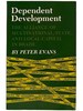 Dependent Development: the Alliance of Multinational, State, and Local Capital in Brazil
