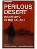 Perilous Desert: Insecurity in the Sahara