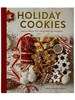 Holiday Cookies: More Than 100 Very Merry Recipes