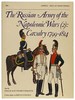 The Russian Army of the Napoleonic Wars (2): Cavalry, 1799-1814 (Men-at-Arms Series, No. 189)