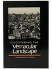 Discovering the Vernacular Landscape