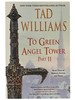 To Green Angel Tower, Part II [2] (Memory, Sorrow, and Thorn Series Book 3) (Daw Book Collectors No. 948)