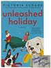 Unleashed Holiday: a Novel