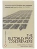 The Bletchley Park Codebreakers: How Ultra Shortened the War and Led to the Birth of the Computer (Dialogue Espionage Classics) [Code Breakers] [Originally Published as Action This Day: From the Breaking of the Enigma Code to the Birth of the Modern...