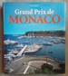 Grand Prix De Monaco: Profile of a Legend