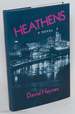 Heathens; a Novel
