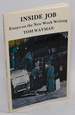 Inside Job; Essays on the New Work Writing