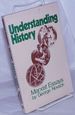 Understanding History; Marxist Essays