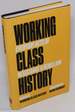 Working Class History, Everyday Acts of Resistance & Rebellion. Foreword By Noam Chomsky