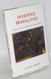 Invented Moralities; Sexual Values in an Age of Uncertainty