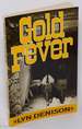 Gold Fever: a Novel