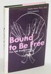 Bound to Be Free: the Sm Experience