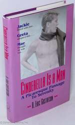 Cinderella is a Man: a Picaresque Passage to Serenity, an Autobiography