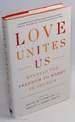 Love Unites Us: Winning the Freedom to Marry in America