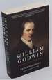 William Godwin: Philosopher, Novelist, Revolutionary